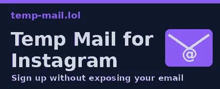 Temp Mail for Instagram: How to Sign Up Without Exposing Your Email